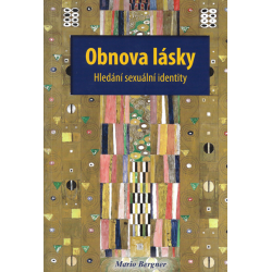 Obnova lásky - Hledání sexuální identity (BERGNER, Mario)