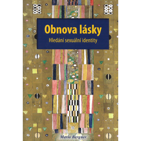 Obnova lásky - Hledání sexuální identity (BERGNER, Mario)