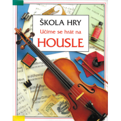 Škola hry – Učíme se hrát na housle (MAYESOVÁ, Susan)
