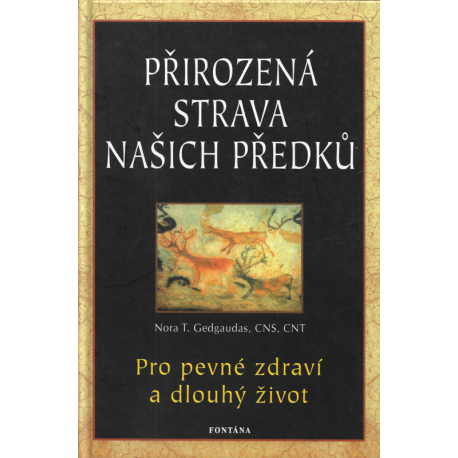 Přirozená strava našich předků (GEDGAUDAS, Nora. T.)