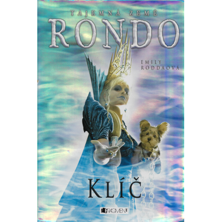 Tajemná země Rondo – Klíč (RODDAOVÁ, Emily)