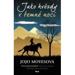 Jako hvězdy v temné noci (MOYESOVÁ, Jojo)