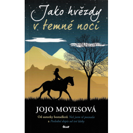 Jako hvězdy v temné noci (MOYESOVÁ, Jojo)