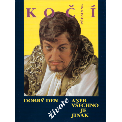 Dobrý den živote aneb Všechno je jinak (KOČÍ, Přemysl)