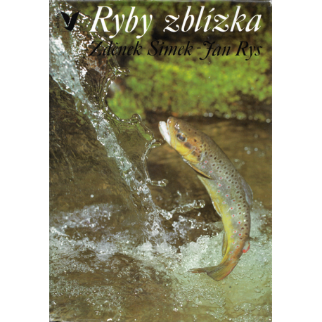 Ryby zblízka (ŠIMEK, Zdeněk, RYS, Jan)