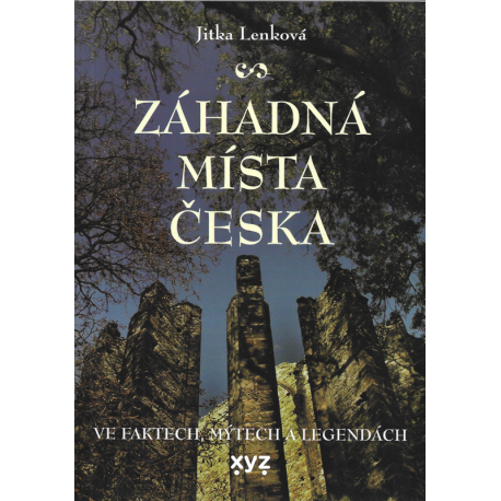 Záhadná místa Česka (LENKOVÁ, Jitka)