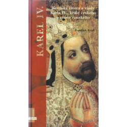 Kronika života a vlády Karla IV., krále českého a císaře římského (KOŽÍK, František)