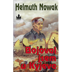Bojoval jsem u Kyjeva (NOWAK, Helmuth)