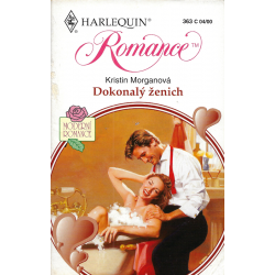 Harlequin - Romance č. 363 - Dokonalý ženich (MORGANOVÁ, Kristin)
