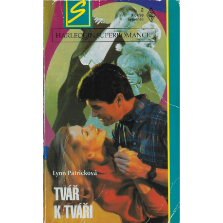 Harlequin - Superromance č. 2 - Tvář k tváři (PATRICKOVÁ, Lynn)
