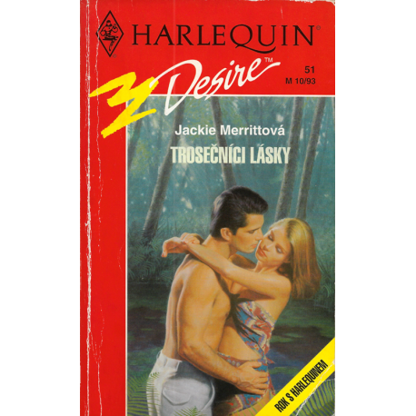 Harlequin - Desire č. 51 - Trosečníci lásky (MERRITTOVÁ, Jackie)