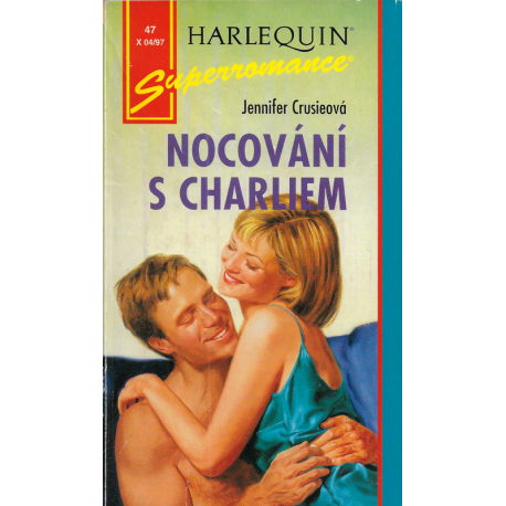 Harlequin - Superromance č. 47 - Nocování s Charliem (CRUSIEOVÁ, Jennifer)