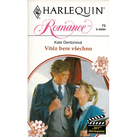 Harlequin - Romance č. 73 - Vítěz bere všechno (DENTONOVÁ, Kate)