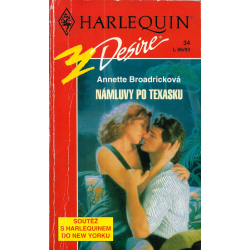 Harlequin - Desire č. 34 - Námluvy po texasku (BROADRICKOVÁ, Annette)