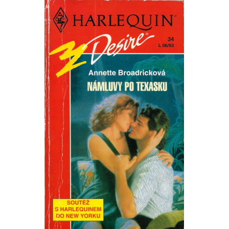 Harlequin - Desire č. 34 - Námluvy po texasku (BROADRICKOVÁ, Annette)