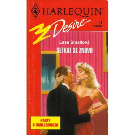 Harlequin - Desire č. 44 - Setkat se znovu (SMALLOVÁ, Lass)