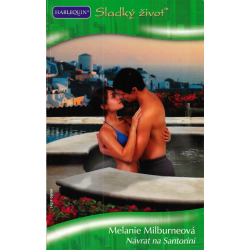 Harlequin - Sladký život č. 143 - Návrat na Santorini (MILBURNEOVÁ, Melanie)