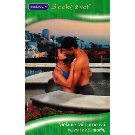Harlequin - Sladký život č. 143 - Návrat na Santorini (MILBURNEOVÁ, Melanie)