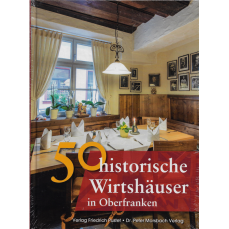 50 historische Wirtshäuser in Oberfranken (kolektiv autorů)