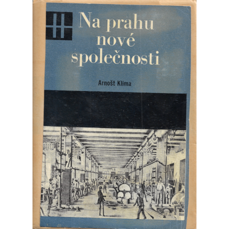 Na prahu nové společnosti (1781–1848) (KLÍMA, Arnošt)