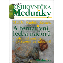 Knihovnička Meduňky - svazek 7 - Alternativní léčba nádorů (ZEMEK, Rudolf)
