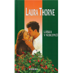Láska v nebezpečí (THORNE, Laura)