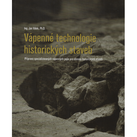 Vápenné technologie historických staveb (VÁLEK, Jan)