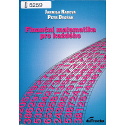 Finanční matematika pro každého (Radová, J., Dvořák, P.)