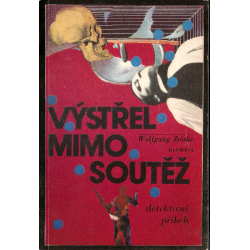 Výstřel mimo soutěž (ZEISKE, Wolfgang)