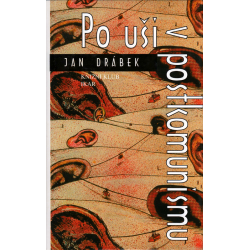 Po uši v postkomunismu (DRÁBEK, Jan)