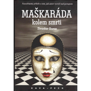 Maškaráda kolem smrti (SOROS, Tivadar) Maškaráda kolem smrti (SOROS, Tivadar)