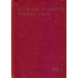 Vládcové nového věku I. díl (DORAZIL, Otakar)