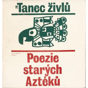 Tanec živlů - Poezie starých Aztéků (MIKEŠ, Vladimír)