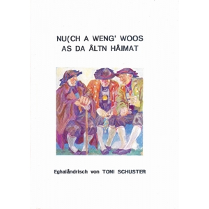 Nu(ch a weng' woos as da altn Haimat (Schuster, Toni)