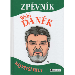 Zpěvník - Wabi Daněk - největší hity