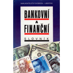 Bankovní a finanční slovník (BENEŠ, Václav a kolektiv)