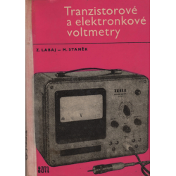Tranzistorové a elektronkové voltmetry (LABAJ, Z., STANĚK, M.)