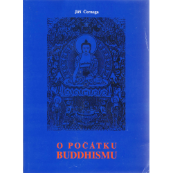O počátku buddhismu (ČERNEGA, Jiří)