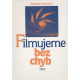 Filmujeme bez chyb (KREYSER, Ryszard)