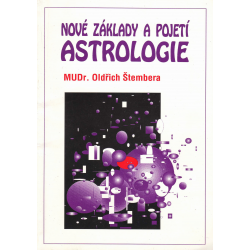 Nové základy a pojetí astrologie (ŠTEMBERA, Oldřich, MUDr.)