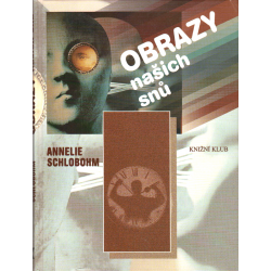 Obrazy našich snů (SCHLOBOHM, Annelie)