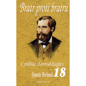 Dynastie Morlandů 18 - Bratr proti bratru (HARROD-EAGLES, C.)