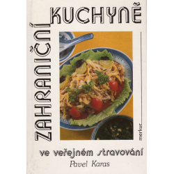 Zahraniční kuchyně ve veřejném stravování (KARAS, Pavel)