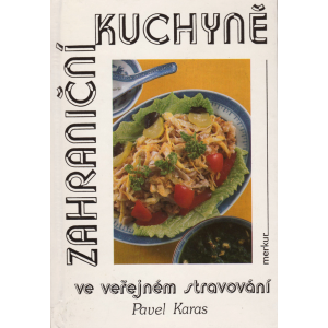 Zahraniční kuchyně ve veřejném stravování (KARAS, Pavel)
