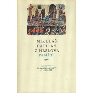 Paměti - Výbor (DAČICKÝ, Mikuláš z Heslova)