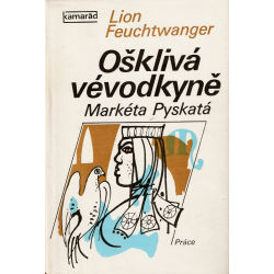 Ošklivá vévodkyně Markéta Pyskatá (FEUCHTWANGER, Lion)