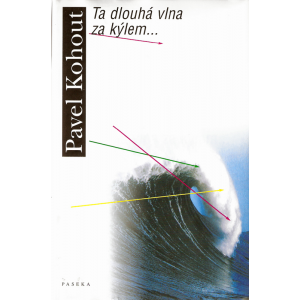 Ta dlouhá vlna za kýlem (KOHOUT, Pavel)