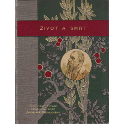 Život a smrt (VRCHLICKÝ, Jaroslav)