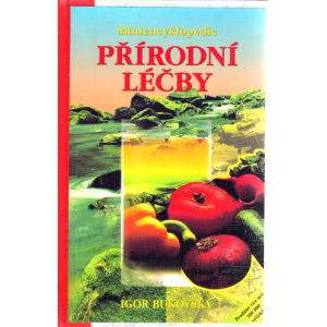 Miniencyklopedie přírodní léčby (BUKOVSKÝ, Igor)