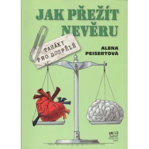 Jak přežít nevěru (PEISERTOVÁ, Alena)